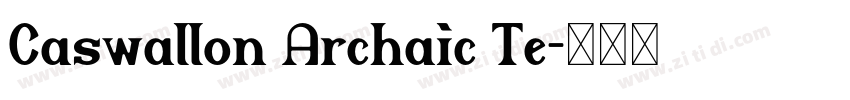 Caswallon Archaic Te字体转换